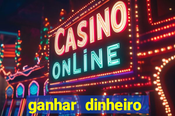 ganhar dinheiro jogando sem precisar depositar